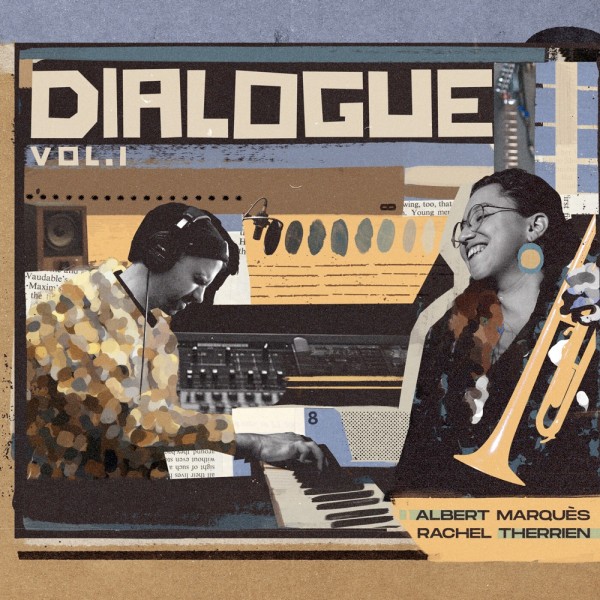 Albert Marquès & Rachel Therrien - Dialogue, vol. 1