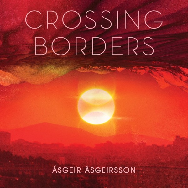Asgeir Asgeirsson - Crossing Borders