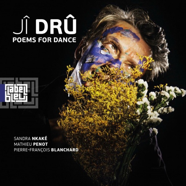 Jî Drû - Poems for Dance