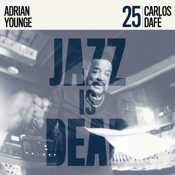 Adrian Younge, Carlos Dafé - Jazz is Dead 25 - Carlos Dafé