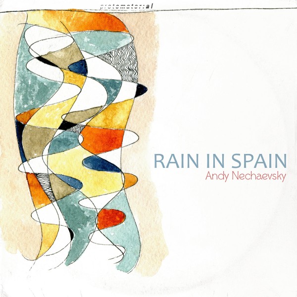 Andy Nechaevsky - Rain in Spain