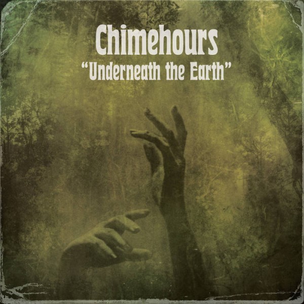 Chimehours - Underneath the earth