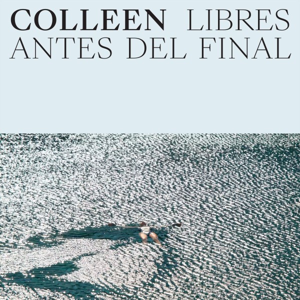Colleen - Libres antes del final