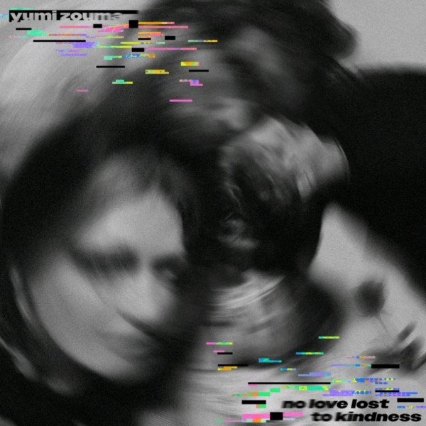 Yumi Zouma - No Love Lost to Kindness