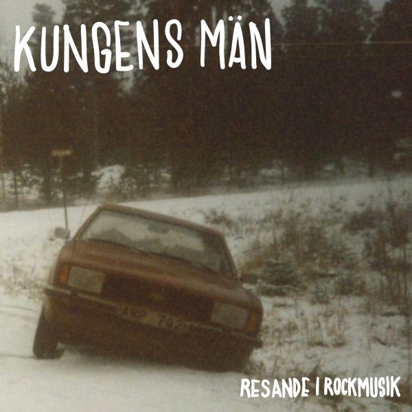 Kungens Män - Resande i rockmusik