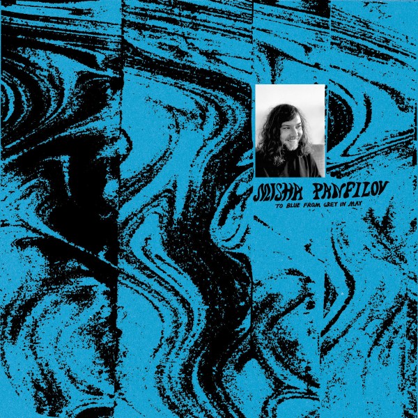 Misha Panfilov - To blue from Grey in may