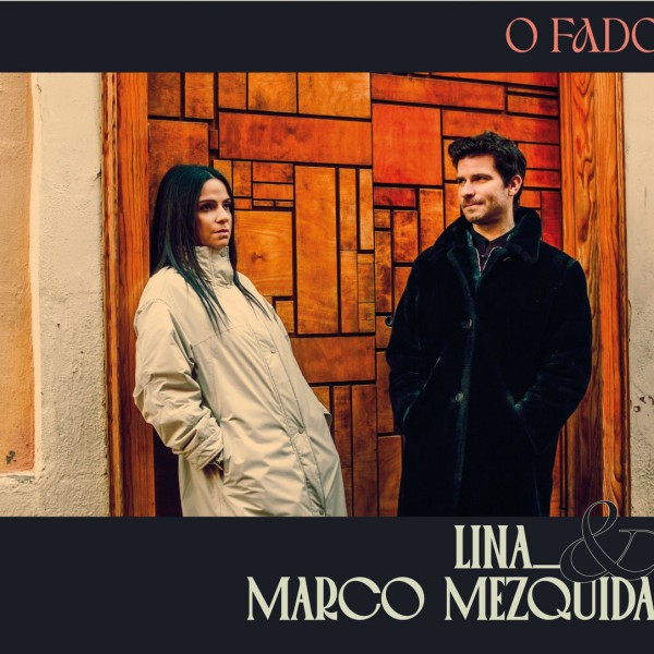 LINA_ & Marco Mezquida - O Fado