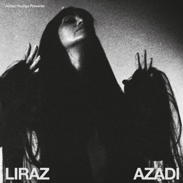 Adrian Younge & Liraz - Azadi