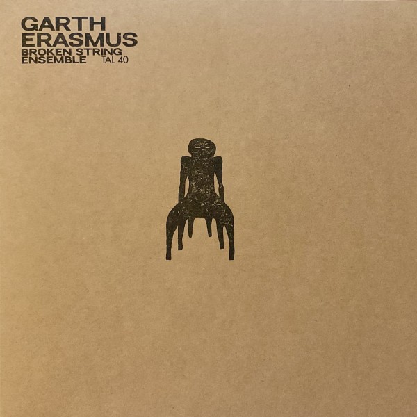 Garth Erasmus Broken String Ensemble - All Broken EP