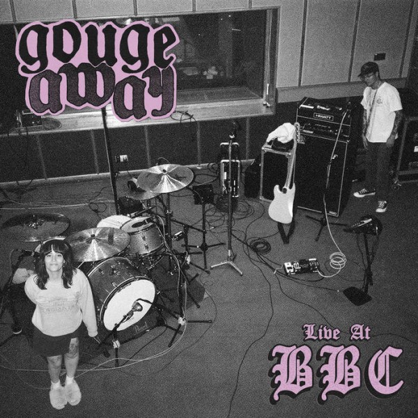 Gouge Away  - Live At BBC