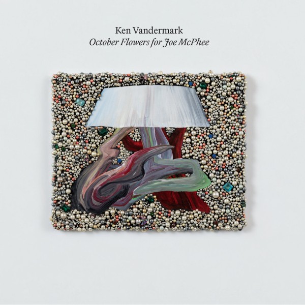 Ken Vandermark - October Flowers for Joe McPhee