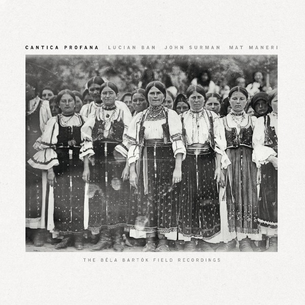 Lucian Ban, John Surman & Mat Maneri - Cantica Profana