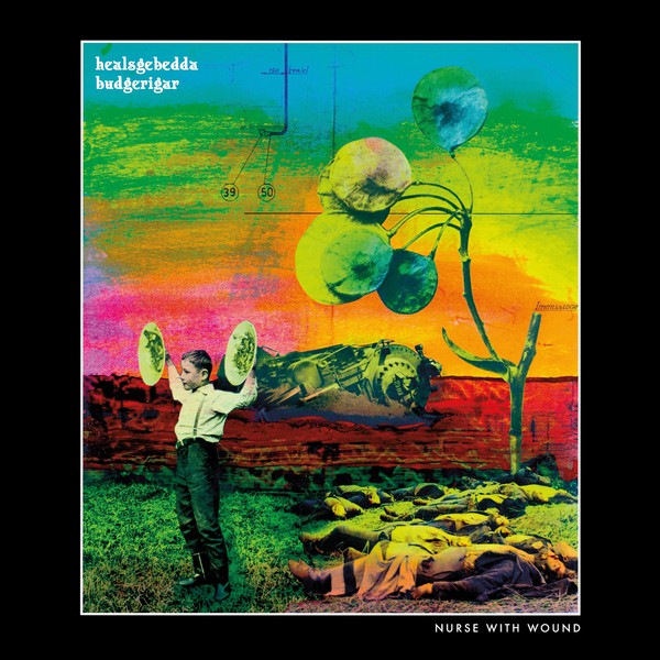 Nurse With Wound - Healsgebedda Budgerigar