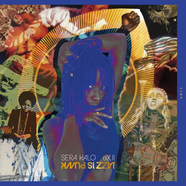 Sera Kalo - eX.II - JAZZ IS PUNK