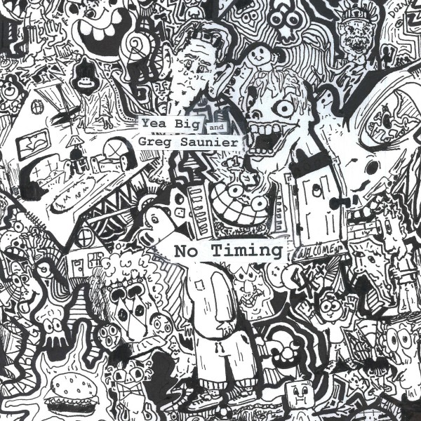 Yea Big & Greg Saunier - No Timing